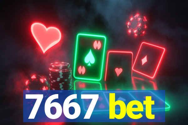 7667 bet